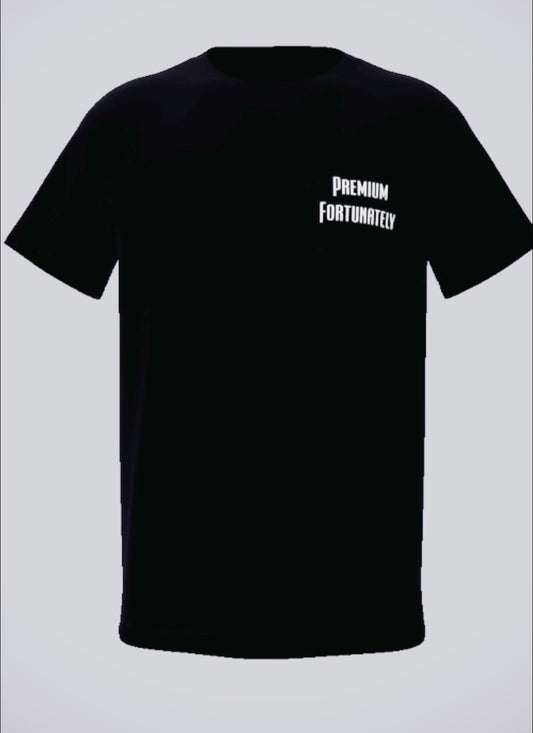 PREMIUM FORTUNATELY Round Neck T-Shirt – Black / Limited Edition