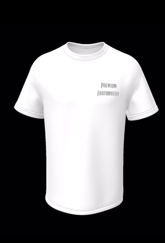 PREMIUM FORTUNATELY Round Neck T-Shirt – White / Limited Edition