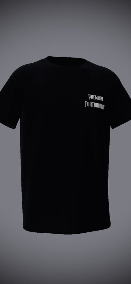 PREMIUM FORTUNATELY Round Neck T-Shirt – Black / Limited Edition